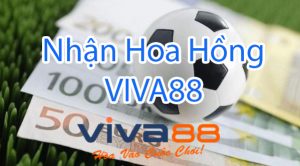 Nhận Hoa Hồng VIVA88